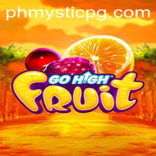 Discover GoHighFruit: An Exciting Fruit Adventure with PHMystic