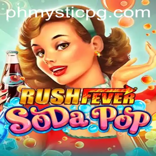 Unveiling RushFeverSodaPop: The Ultimate Gaming Experience with PHMystic